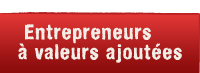 Entrepreneurs à valeurs ajoutées